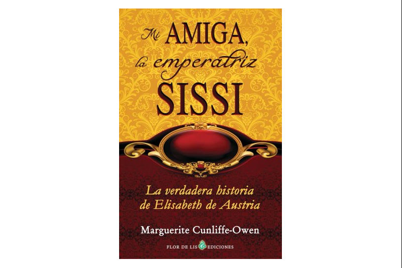 Mi Amiga, la emperatriz Sissi
